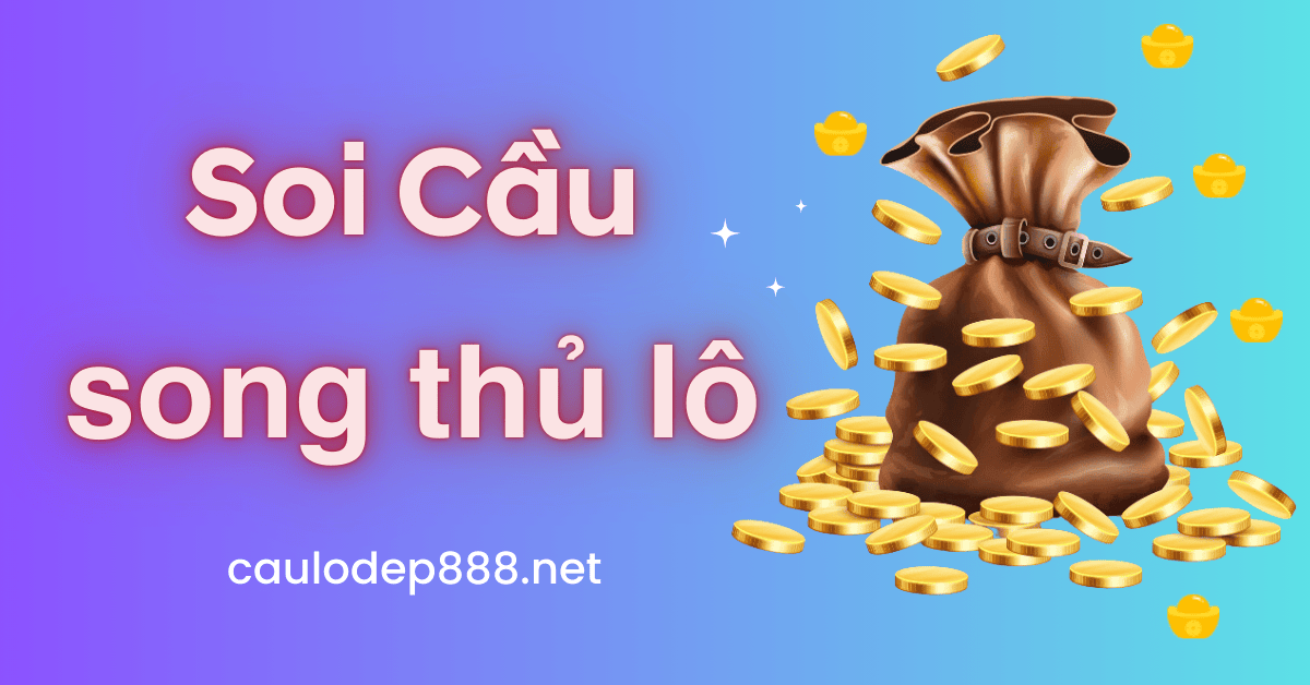 song thủ lô hôm nay